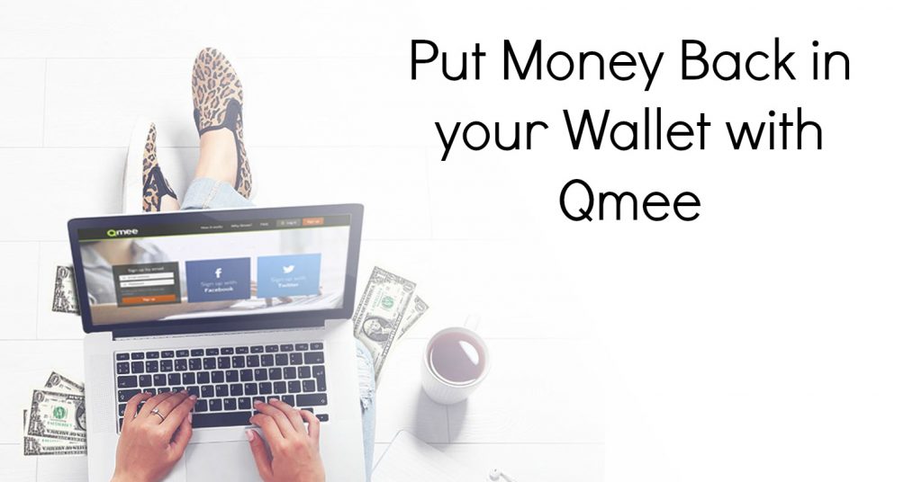 Put Money Back in your Wallet with Qmee