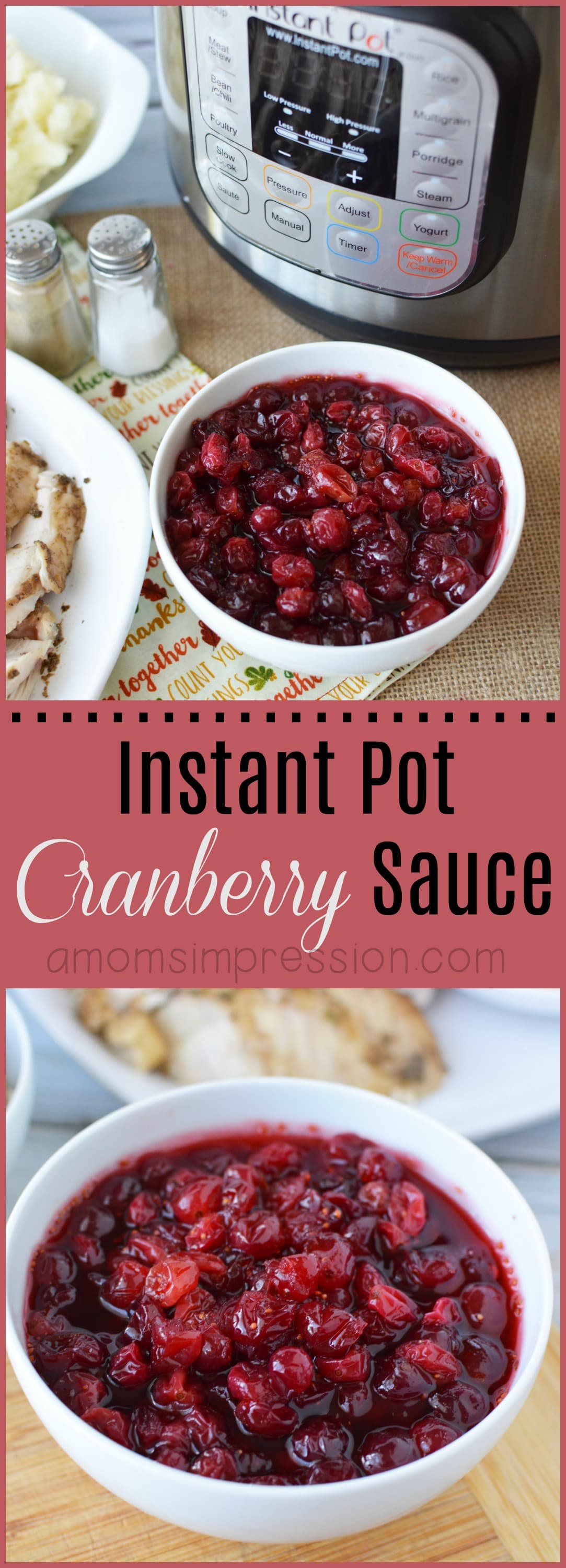 Fresh homemade cranberry sauce is so much better than anything you can get in the can or buy in the store. This Cranberry recipe is quickly made in your Instant Pot and perfect for Thanksgiving or any other occasion. Once you try it, you will never go back! #InstantPotRecipes